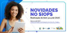 Imagem da notícia Reativação do item 3.2.4 do CAUC reforça o papel do SIOPS na verificação de requisitos fiscais